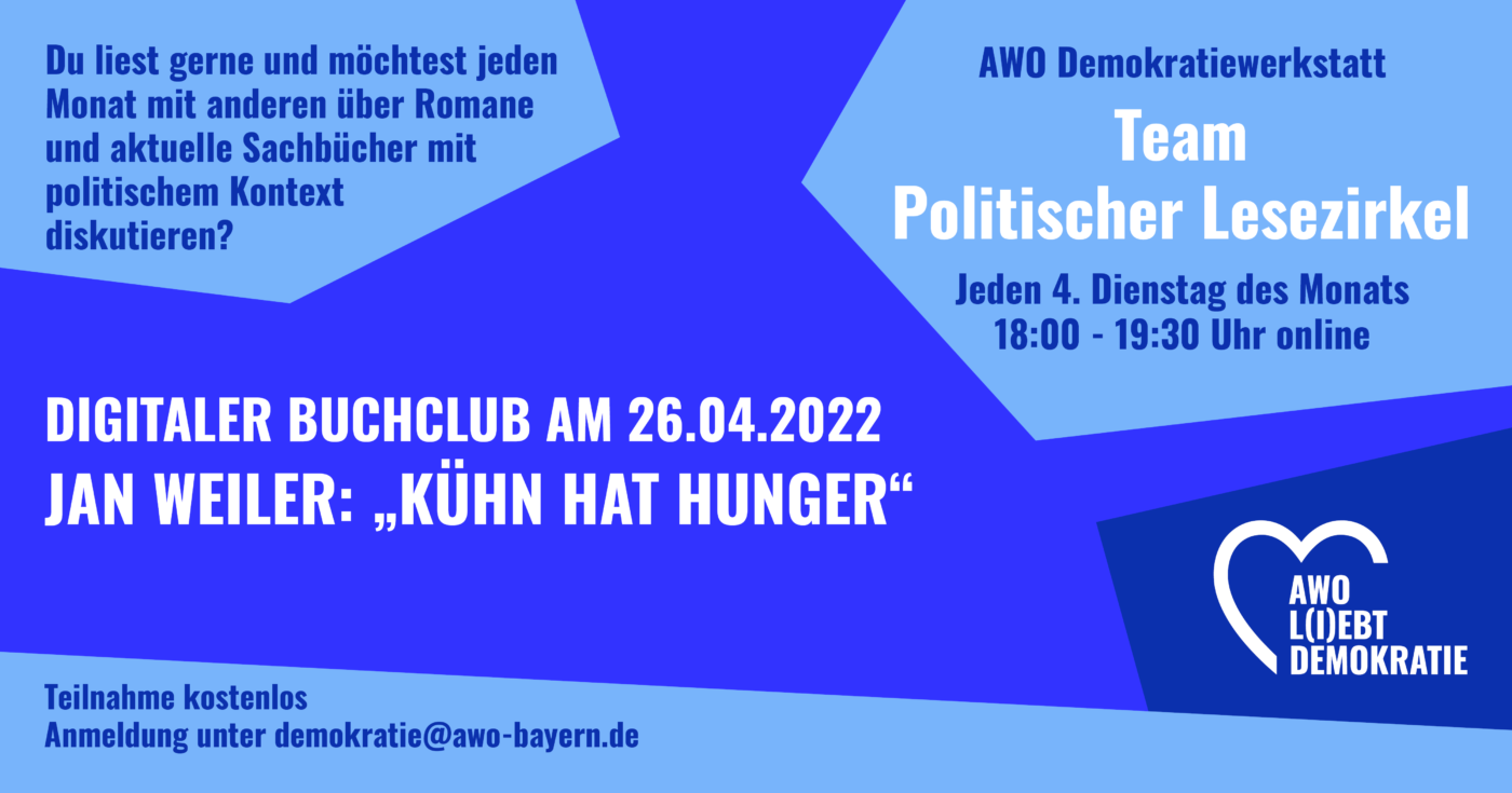 Demokratiewerstatt Jan Weiler Kühn hat Hunger AWO